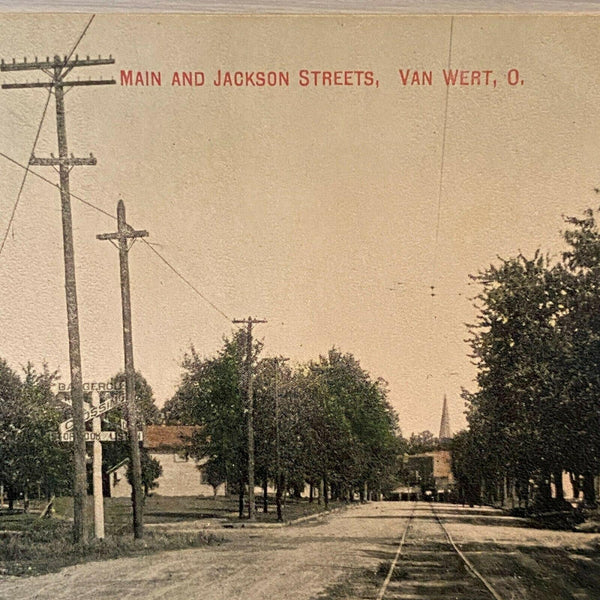 Van Wert Ohio Postcard Vintage 1909 Main and Jackson Streets RR Crossing